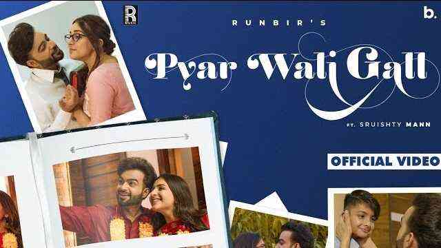 Pyar Wali Gall Lyrics – RunBir feat Sruishty Maan | Pyar Wali Gall Lyrics