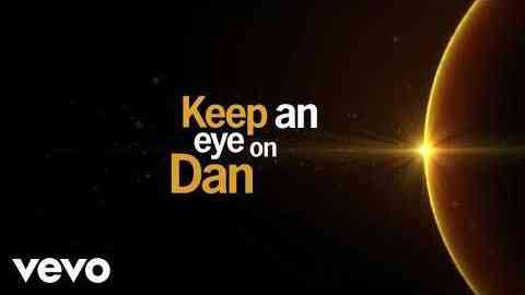 Keep An Eye On Dan Lyrics