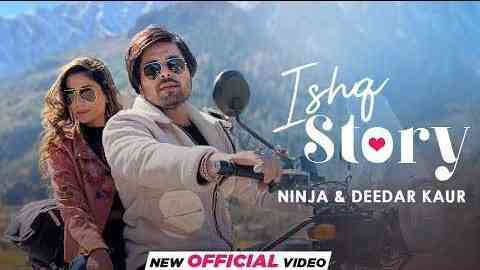 Ishq Story Lyrics – Ninja | Deedar Kaur Ishq Story Lyrics