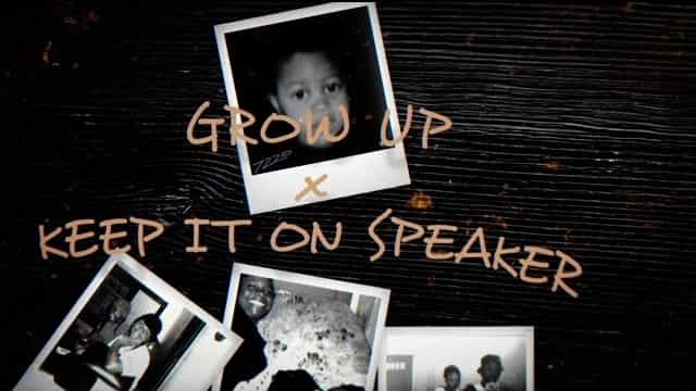 Grow Up x Keep It On Speaker Lyrics