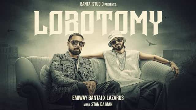 Lobotomy Lyrics - Emiway x Lazarus