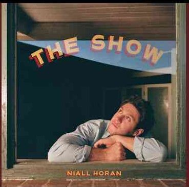 The Show Lyrics- Niall Horan